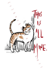 Ginger White Cat ‘All Mine’ - Giclee Fine Art Print - (Cat, kitten, cute, funny, humour, animal) A4